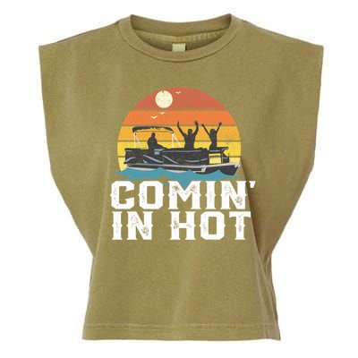 Comin In Hot Pontoon Boat Gif Funny Boating Lake Gift For Dad Gift Garment-Dyed Women's Muscle Tee