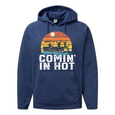 Comin In Hot Pontoon Boat Gif Funny Boating Lake Gift For Dad Gift Performance Fleece Hoodie