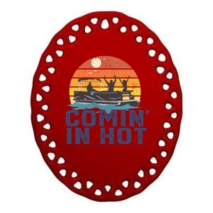 Comin In Hot Pontoon Boat Gif Funny Boating Lake Gift For Dad Gift Ceramic Oval Ornament