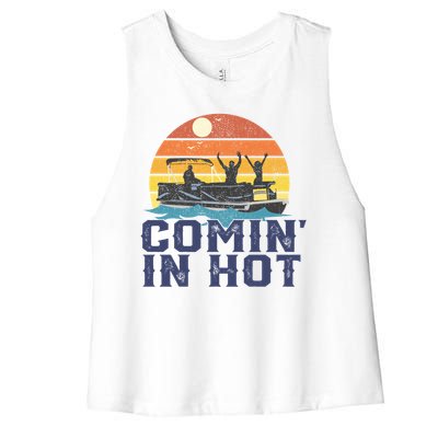 Comin In Hot Pontoon Boat Gif Funny Boating Lake Gift For Dad Gift Women's Racerback Cropped Tank