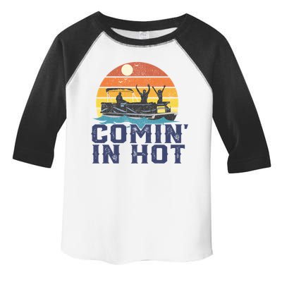 Comin In Hot Pontoon Boat Gif Funny Boating Lake Gift For Dad Gift Toddler Fine Jersey T-Shirt