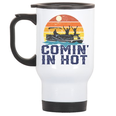 Comin In Hot Pontoon Boat Gif Funny Boating Lake Gift For Dad Gift Stainless Steel Travel Mug