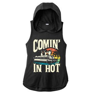 Comin In Hot Funny Pontoon Boat Pontooning Party Boat Ladies PosiCharge Tri-Blend Wicking Draft Hoodie Tank