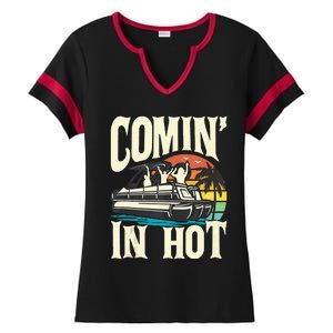 Comin In Hot Funny Pontoon Boat Pontooning Party Boat Ladies Halftime Notch Neck Tee