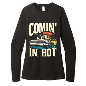 Comin In Hot Funny Pontoon Boat Pontooning Party Boat Womens CVC Long Sleeve Shirt