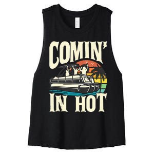 Comin In Hot Funny Pontoon Boat Pontooning Party Boat Women's Racerback Cropped Tank