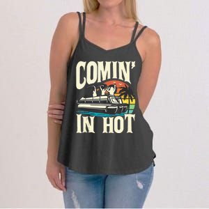 Comin In Hot Funny Pontoon Boat Pontooning Party Boat Women's Strappy Tank