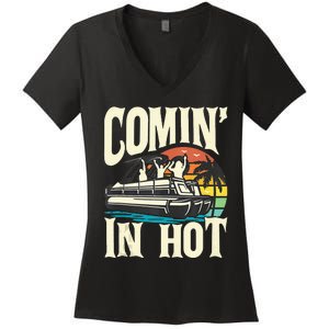 Comin In Hot Funny Pontoon Boat Pontooning Party Boat Women's V-Neck T-Shirt