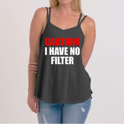 Caution I Have No Filter Women's Strappy Tank