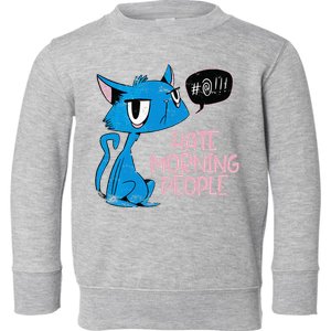 Cat. I Hate Morning People. Toddler Sweatshirt