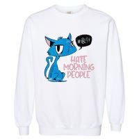 Cat. I Hate Morning People. Garment-Dyed Sweatshirt