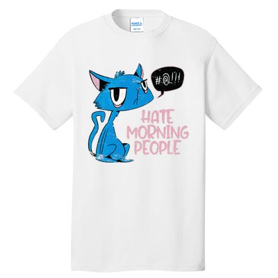 Cat. I Hate Morning People. Tall T-Shirt