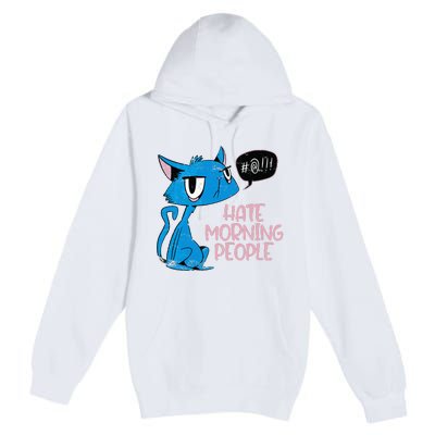 Cat. I Hate Morning People. Premium Pullover Hoodie