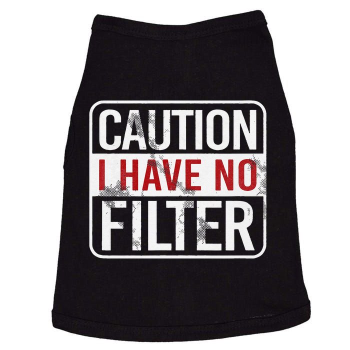 Caution I Have No Filter Funny Sarcastic Humor Doggie Tank