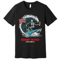 Comin In Hot Cove Surf Co Premium T-Shirt