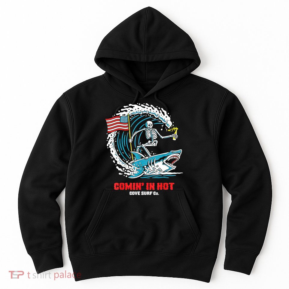 Comin In Hot Cove Surf Co Hoodie