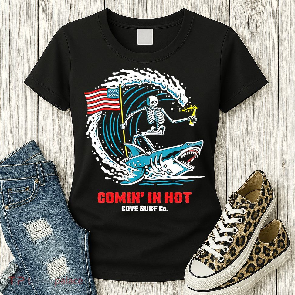 Comin In Hot Cove Surf Co Womens T-Shirt