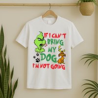 Christmas If I Cant Bring My Dog Im Not Going T-Shirt
