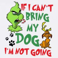 Christmas If I Cant Bring My Dog Im Not Going T-Shirt