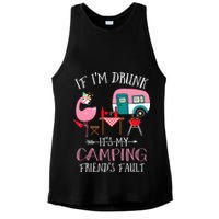 Camper If I'm Drunk It's My Camping Friends Fault Ladies PosiCharge Tri-Blend Wicking Tank
