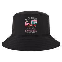 Camper If I'm Drunk It's My Camping Friends Fault Cool Comfort Performance Bucket Hat