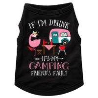 Camper If I'm Drunk It's My Camping Friends Fault Doggie Tank