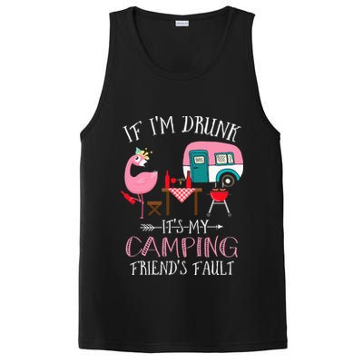 Camper If I'm Drunk It's My Camping Friends Fault PosiCharge Competitor Tank