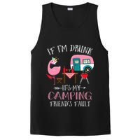 Camper If I'm Drunk It's My Camping Friends Fault PosiCharge Competitor Tank