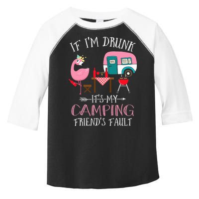 Camper If I'm Drunk It's My Camping Friends Fault Toddler Fine Jersey T-Shirt