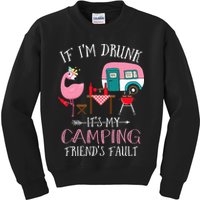 Camper If I'm Drunk It's My Camping Friends Fault Kids Sweatshirt