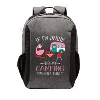 Camper If I'm Drunk It's My Camping Friends Fault Vector Backpack
