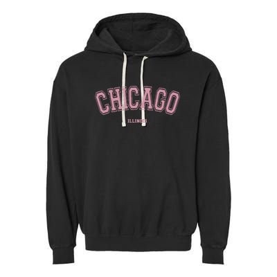 Chicago Illinois Il Varsity Style On Chicago Garment-Dyed Fleece Hoodie