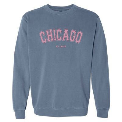 Chicago Illinois Il Varsity Style On Chicago Garment-Dyed Sweatshirt