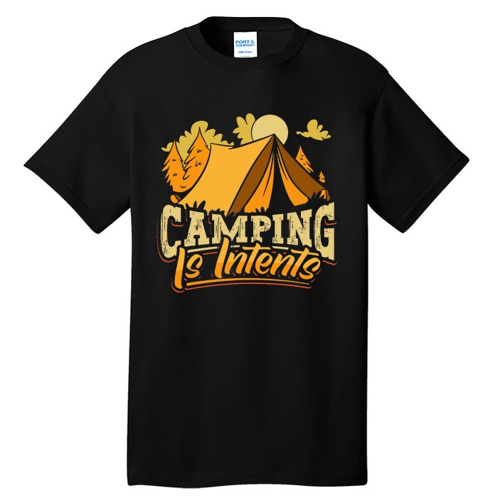 Camping is InTents Funny Camper Pun Design Backpacking Tall T-Shirt