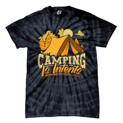 Camping is InTents Funny Camper Pun Design Backpacking Tie-Dye T-Shirt