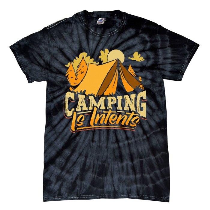 Camping is InTents Funny Camper Pun Design Backpacking Tie-Dye T-Shirt