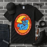 Can I Interest You In The Dumbest Shit You Ever Heard In Your Life New Tall T-Shirt