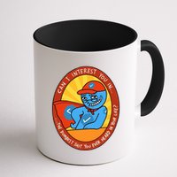 Can I Interest You In The Dumbest Shit You Ever Heard In Your Life New Mug