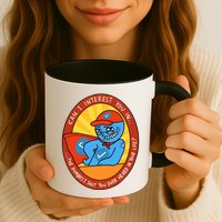 Can I Interest You In The Dumbest Shit You Ever Heard In Your Life New Mug