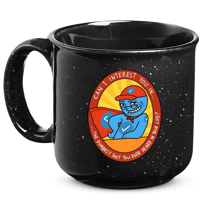 Can I Interest You In The Dumbest Shit You Ever Heard In Your Life New 15oz Campfire Ceramic Mug
