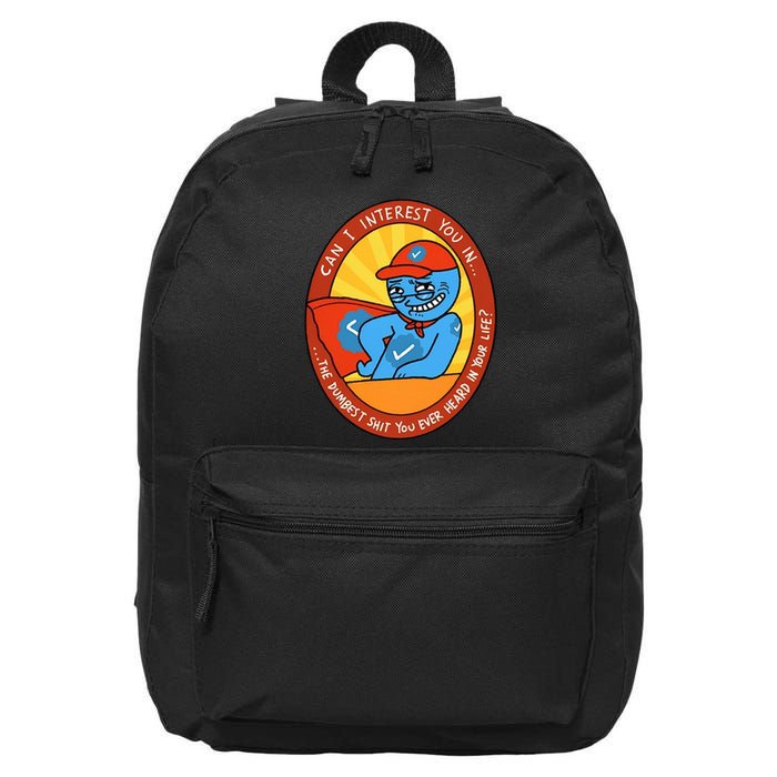 Can I Interest You In The Dumbest Shit You Ever Heard In Your Life New 16 in Basic Backpack