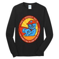 Can I Interest You In The Dumbest Shit You Ever Heard In Your Life New Tall Long Sleeve T-Shirt