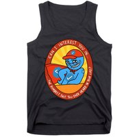 Can I Interest You In The Dumbest Shit You Ever Heard In Your Life New Tank Top