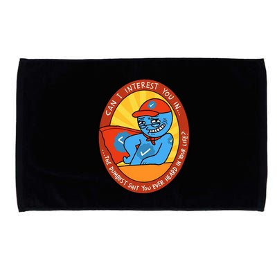 Can I Interest You In The Dumbest Shit You Ever Heard In Your Life New Microfiber Hand Towel