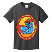 Can I Interest You In The Dumbest Shit You Ever Heard In Your Life New Kids T-Shirt