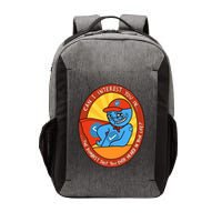 Can I Interest You In The Dumbest Shit You Ever Heard In Your Life New Vector Backpack