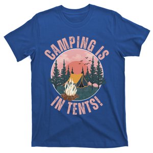 Camping Is In Tents Camping Crew Road Trip Family Gift T-Shirt