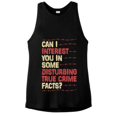 Can I Interest You In Some Disturbing True Crime Facts Ladies PosiCharge Tri-Blend Wicking Tank