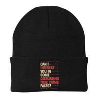 Can I Interest You In Some Disturbing True Crime Facts Beanie