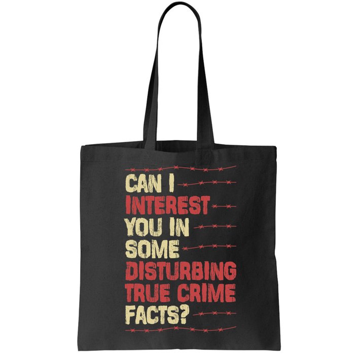 Can I Interest You In Some Disturbing True Crime Facts Bag